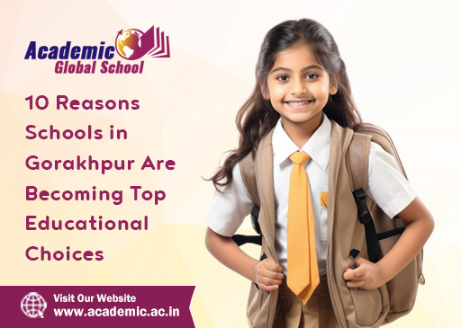 10 Reasons Schools in Gorakhpur Are Becoming Top Educational Choices