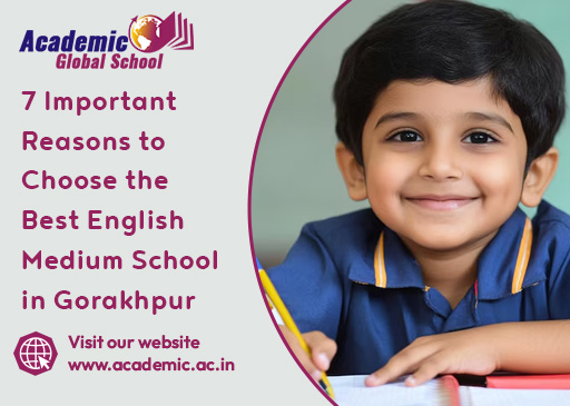 7 Important Reasons to Choose the Best English Medium School in Gorakhpur
