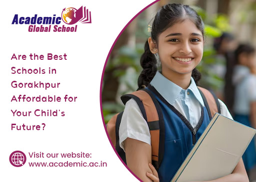 Are the Best Schools in Gorakhpur Affordable for Your Childs Future