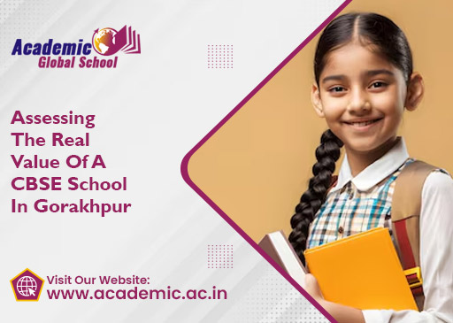 Assessing The Real Value Of A CBSE School In Gorakhpur