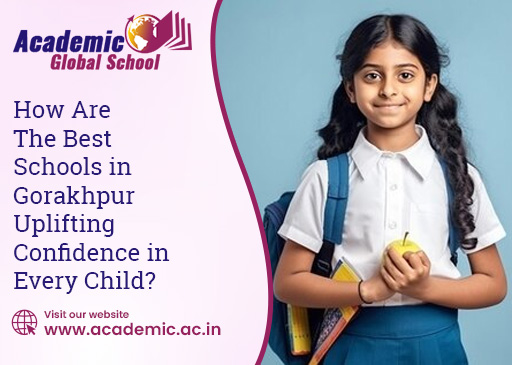 How Are The Best Schools in Gorakhpur Uplifting Confidence in Every Child