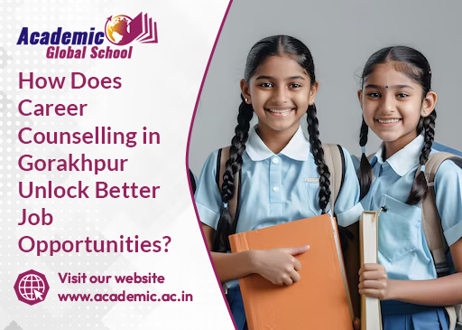How Does Career Counselling in Gorakhpur Unlock Better Job Opportunities