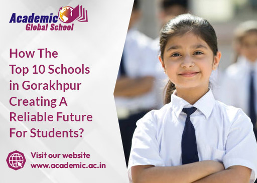 How The Top 10 Schools in Gorakhpur Creating A Reliable Future For Students