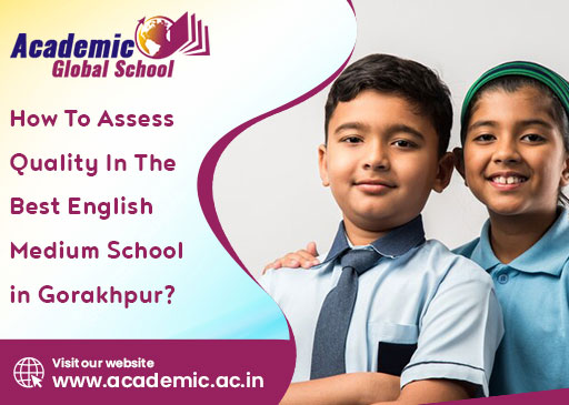 How To Assess Quality In The Best English Medium School in Gorakhpur