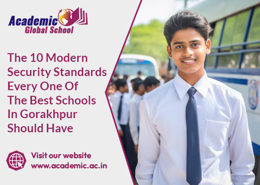 The 10 Modern Security Standards Every One Of The Best Schools In Gorakhpur Should Have