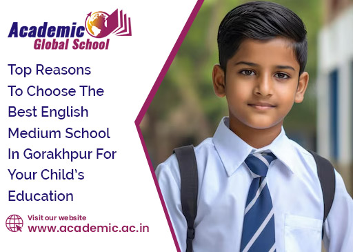 Top Reasons To Choose The Best English Medium School In Gorakhpur For Your Childs Education