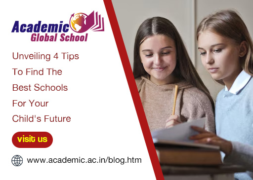 Unveiling 4 Tips To Find the Best Schools for Your Childs Future