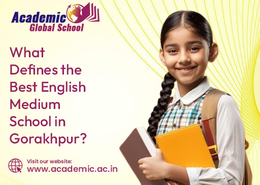 What Defines the Best English Medium School in Gorakhpur