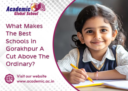 What Makes The Best Schools in Gorakhpur A Cut Above The Ordinary