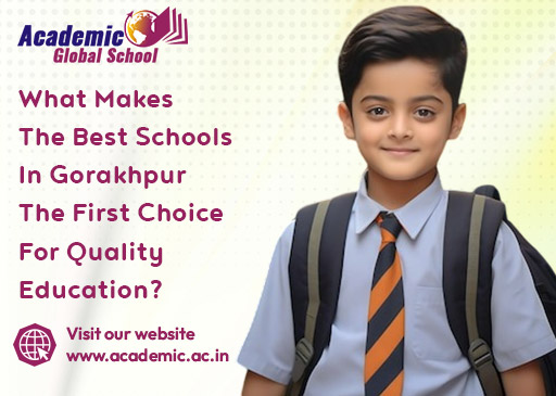 What Makes the Best Schools in Gorakhpur the First Choice for Quality Education