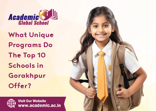 What Unique Programs Do The Top 10 Schools in Gorakhpur Offer