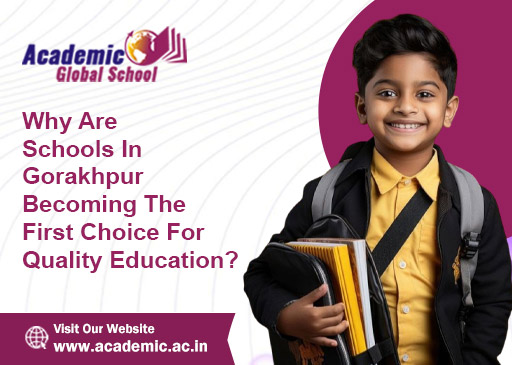 Why Are Schools In Gorakhpur Becoming The First Choice For Quality Education