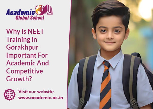 Why is NEET Training in Gorakhpur Important For Academic And Competitive Growth