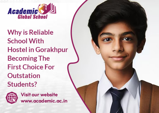 Why is Reliable School With Hostel in Gorakhpur Becoming The First Choice For Outstation Students